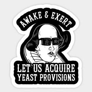 Awake And Exert Let Us Acquire Yeast Provisions Sticker